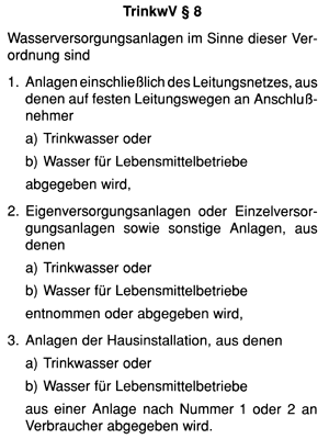 Bild 4: Auszug aus der Trinkwasserverordnung ß 8 (3) Anlagen der Hausinstallation.